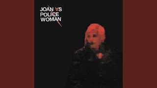Watch Joan As Police Woman Could It Still Be Tonight video