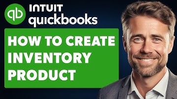 How to Create an Inventory Product in Quickbooks Online (Full 2024 Guide)
