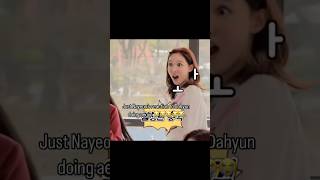 Nayeons Reaction To Dahyuns Aegyo