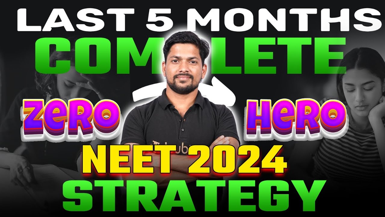 NEET 2024 Last 5 Months Complete Strategy 🎯 Study Plan 2024 Kamesh Sir ...