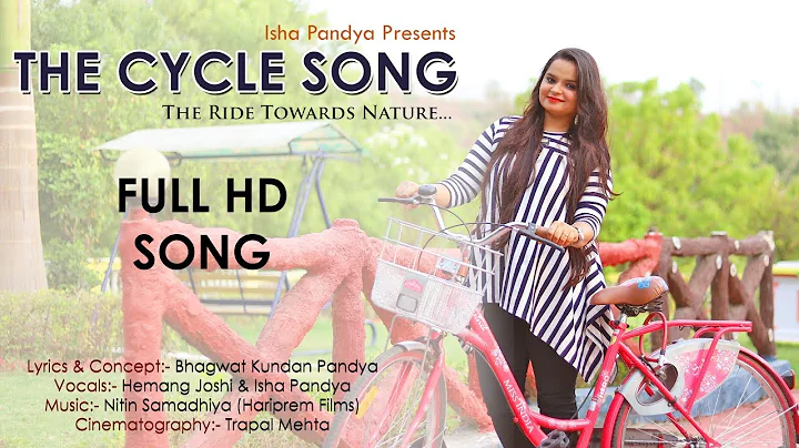 THE CYCLE SONG | ISHA PANDYA | HEMANG JOSHI |