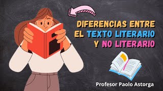 DIFERENCIAS ENTRE EL TEXTO LITERARIO Y NO LITERARIO