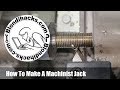 Let's Make Machinist Jacks