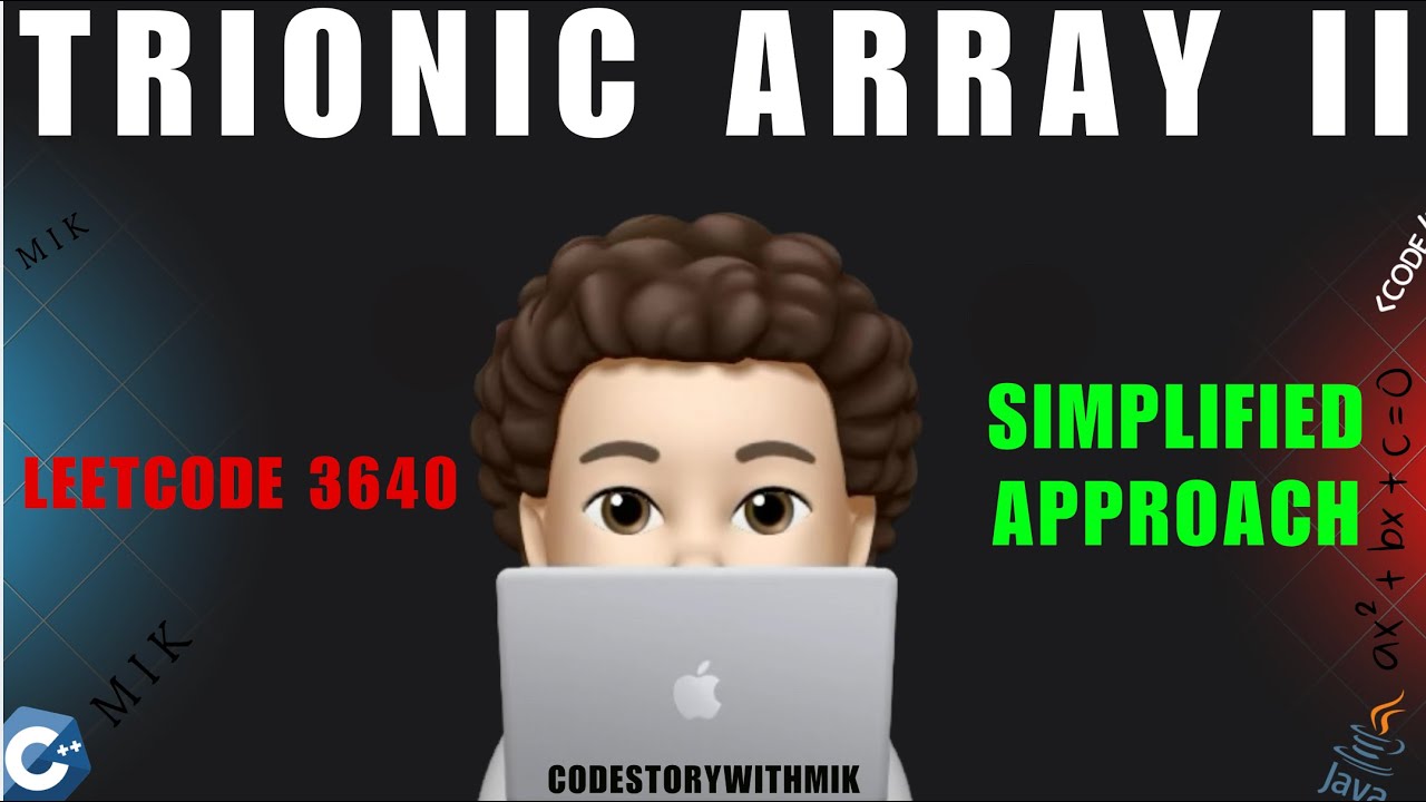 Trionic Array II | Simplest Approach | Detailed Intuition | Leetcode 3640 | codestorywithMIK