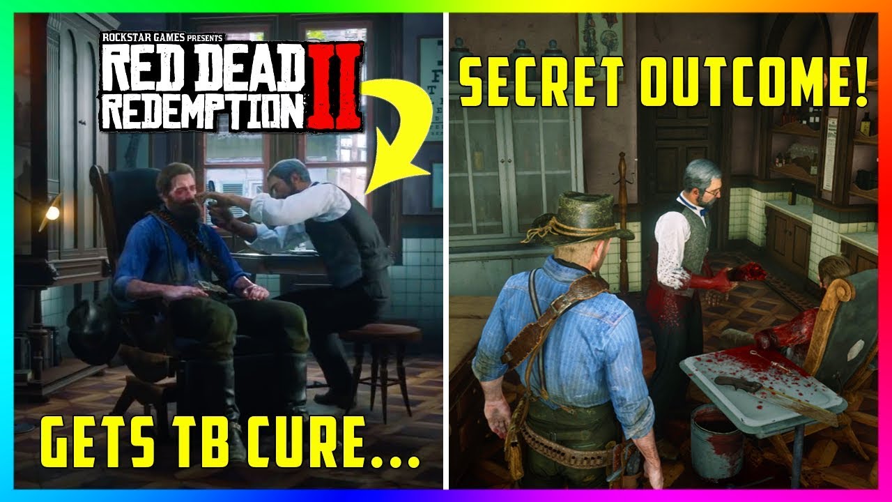 Can You Prevent Arthur From Getting Tb What Happens If Arthur Goes Back To The Doctor After Getting The Tb Cure In Red Dead Redemption 2 Youtube