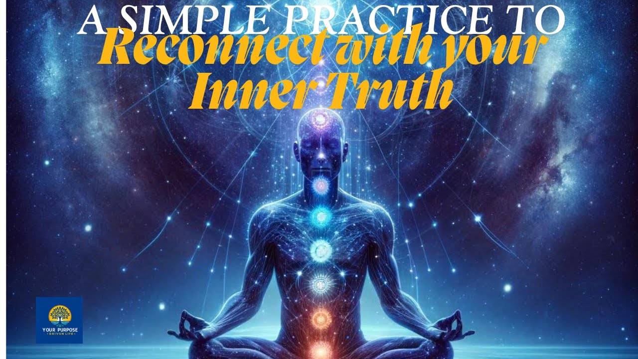 A Simple Practice to Reconnect with Your Inner Truth - YouTube