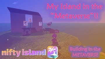 Watch Me Build My Island In The Metaverse | Nifty Island Gameplay Episode 1