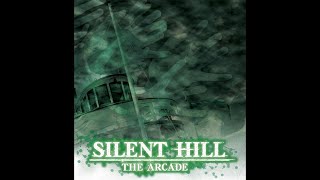 Silent Hill: The Arcade. Arcade. Walkthrough