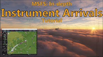 MSFS Instrument Arrivals Tutorial (STARs) (AH IFR flight lesson #3)