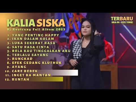 07 KALIA SISKA   YANG PENTING HAPPY FULL ALBUM DJ KENTRUNG 2