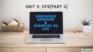 (55) UNIT 3 - CFG : AMBIGUOUS GRAMMAR & PROBLEMS ON CFG [PART 4]
