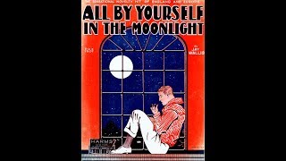 Irving Aaronson Commanders - All By Yourself In The Moonlight 1929 (Muy Solita Por la Noche)
