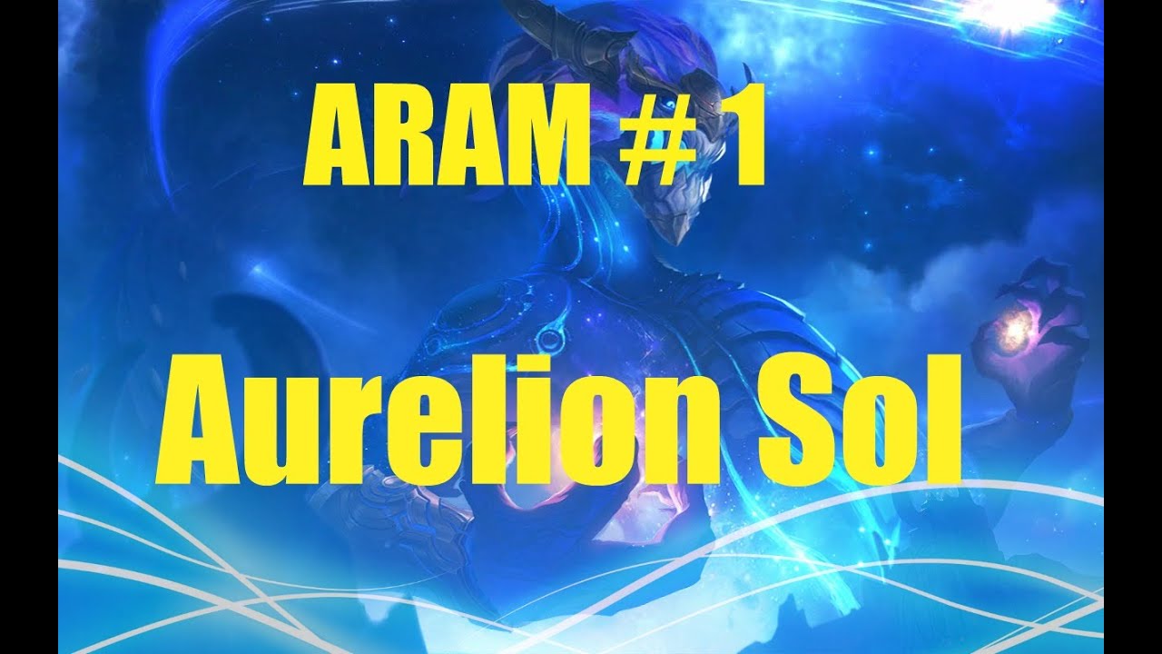 LoL ARAM #100 aurelion sol سلسلة جديدة ارام #100 ايرليون سول ملك النجوم LoL ARAM #100 aurelion sol سلسلة جديدة ارام #100 ايرليون سول ملك النجوم