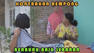 BERBURU BAJU LEBARAN || KONTRAKAN REMPONG EPISODE 325