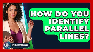 How Do You Identify Parallel Lines? - Your Algebra Coach