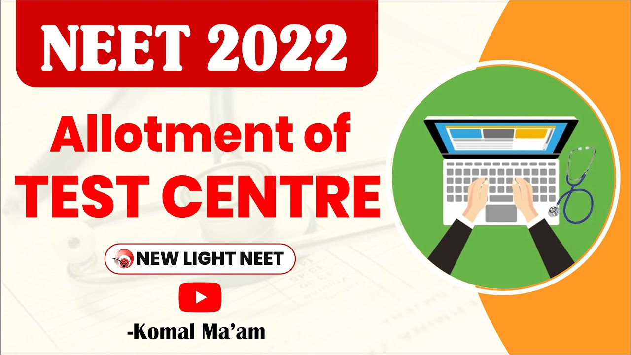 UPDATE NEET 2022 | ALLOTMENT OF TEST CENTRE | Komal Ma'am 