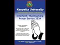 Kenyatta university interfaith thanksgiving prayer service 2024