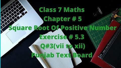 Class7Maths|Chapter #5|Square Root Of Positive Number|Exercise #5.3|Q#3(vii to xii)PTB