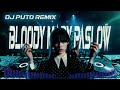 BLOODY MARY - PASLOW BEATS - DJPUTO R3MIX 2K23