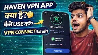 haven vpn app kaise use kare | how to use haven vpn app | haven vpn app se vpn connect kaise kare 