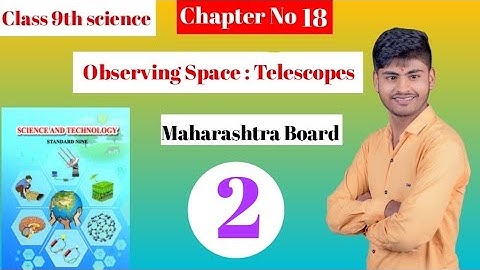 Observing space telescope |Class 9|chapter No18|Lecture 2 | Maharashtra State