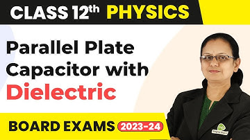 Capacity of Parallel Plate Capacitor with Dielectric Slab Electrostatics Class 12 Physics 2022-23