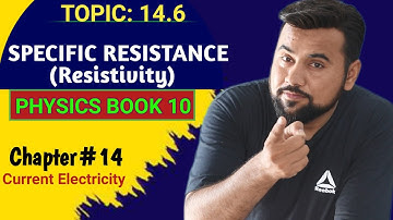 Specific Resistance🔥/Resistivity | Class 10th Physics❤️ | Ch#14 Current Electricity