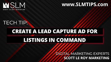 Tech Tip: Create a Lead Capture Ad for Listings in Command