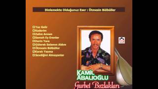 Ötmesin Bülbüller - Gurbet Bozlakları / Kamil Abalıoğlu Resimi