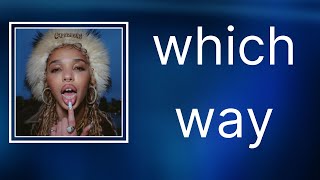 FKA twigs feat. Dystopia - which way (Lyrics)