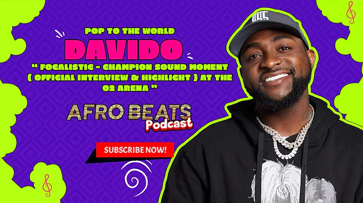 Davido, Focalistic - Champion Sound Moment ( Official Interview & Highlight ) at the O2 ARENA