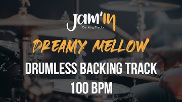 Dreamy Mellow Drumless Backing Track 100 BPM