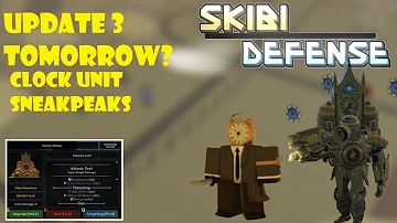 [Skibi Defense] UPD3 (maybe) Tomorrow & More Clock Unit Sneakpeaks!