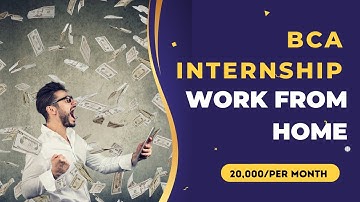 BCA Internship Work From Home | BCA Internship From Home |
