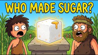How Did Humans Discover Sugar?
