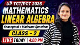 UP TGT/PGT 2026|Linear Algebra|Practice Set(Concept Based Questions)||By Annu Mam