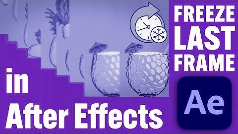 Freeze on Last Frame to Extend a Layer in After Effects