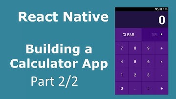 React Native Building A Calculator App Part 2/2 - Coding