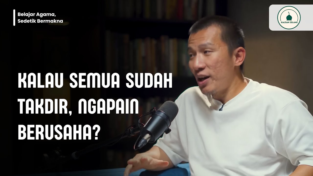 KALAU SEMUA SUDAH TAKDIR, NGAPAIN BERUSAHA?  - USTADZ FELIX SIAUW