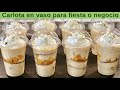 CARLOTA EN VASO | POSTRE FÁCIL PARA VENDER O CELEBRAR + COSTOS | POSTRES CON IXCHEL