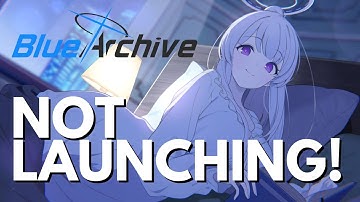 Blue Archive: Fix Not Launching/Crashing/Freezing 🟢⚠️ PC Steam