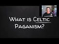What is Celtic Paganism? - Celtic Culture, Celtic Animism, Celtic Polytheism and Celtic NeoPaganism