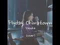 Flyday Chinatown - Yasuha  / cover by MiyuTakeuchi