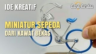 Ide Kreatif Miniatur Sepeda dari Kawat Bekas