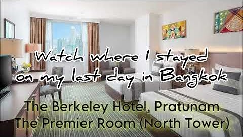 Berkeley hotel bangkok north tower review