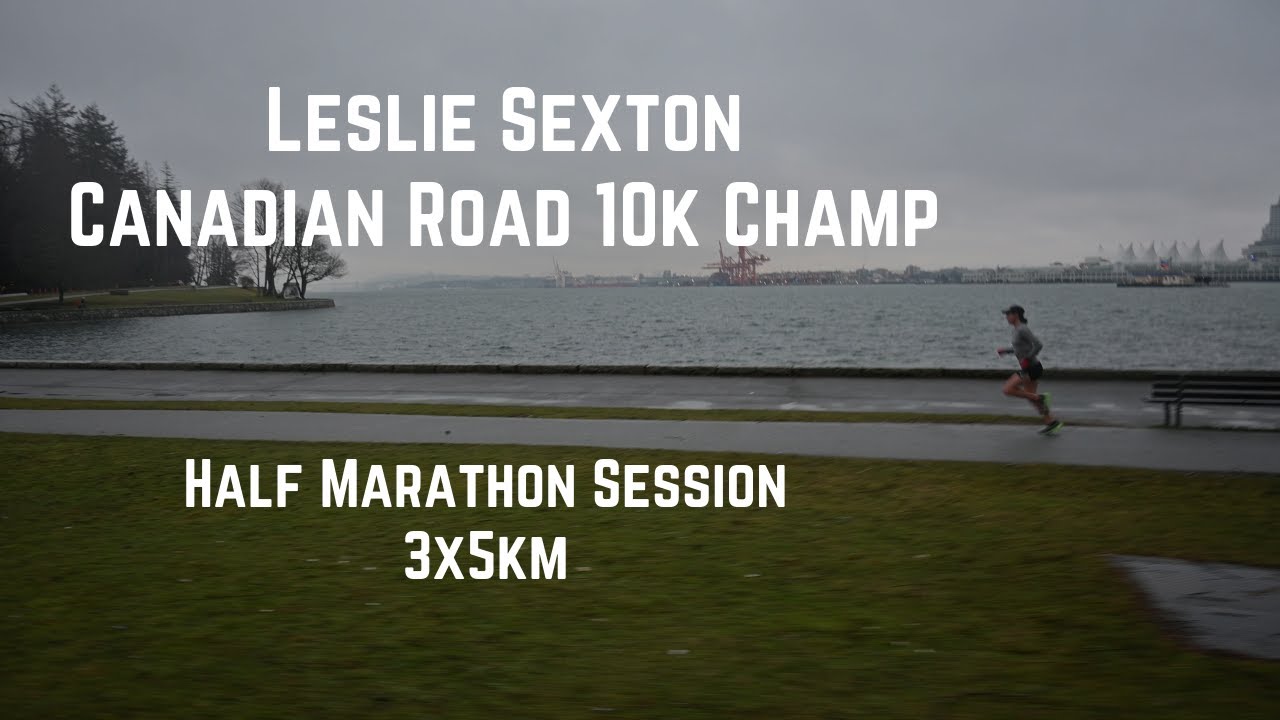 Leslie Sexton - 3x5km Half Marathon Prep