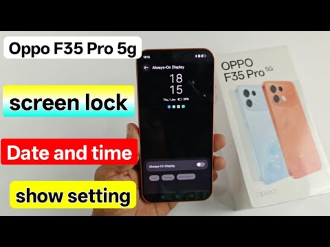 Oppo F35 Pro lock screen date and time settings | How to enable Always On Display style on Oppo F...