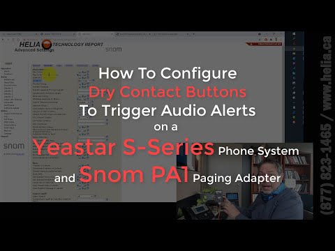 How To Configure Dry Contact Buttons To Trigger Audio Alerts on a Yeastar S Series Phone @HELIACanada