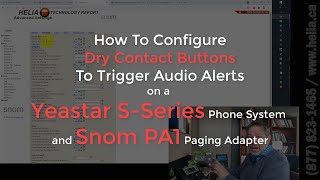 How To Configure Dry Contact Buttons To Trigger Audio Alerts on a Yeastar S Series Phone