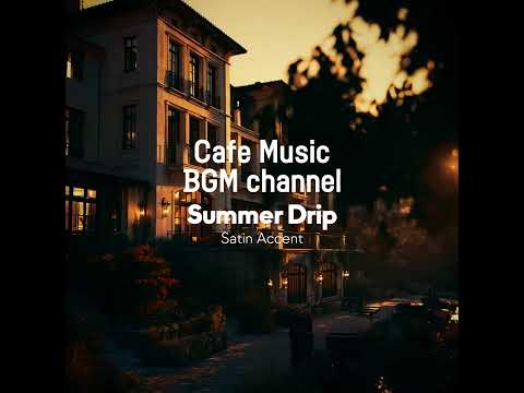 Cafe Music BGM channel - Satin Accent (Official Music Video)